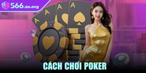 Cách Chơi Poker