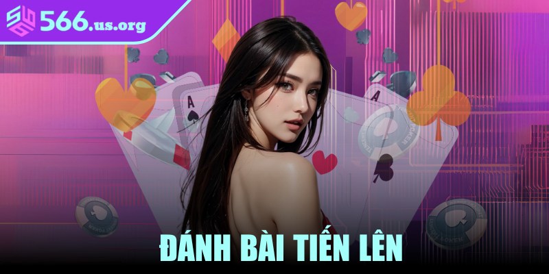 Đánh Bài Tiến Lên