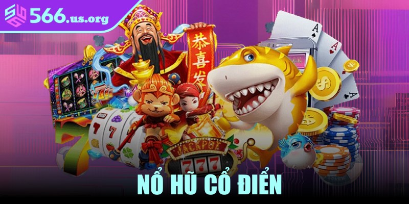Nổ Hũ Cổ Điển
