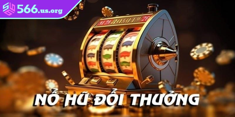Nổ hũ đổi thưởng là một thể loại trò chơi slot game trực tuyến cực cuốn hút